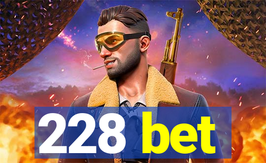 228 bet